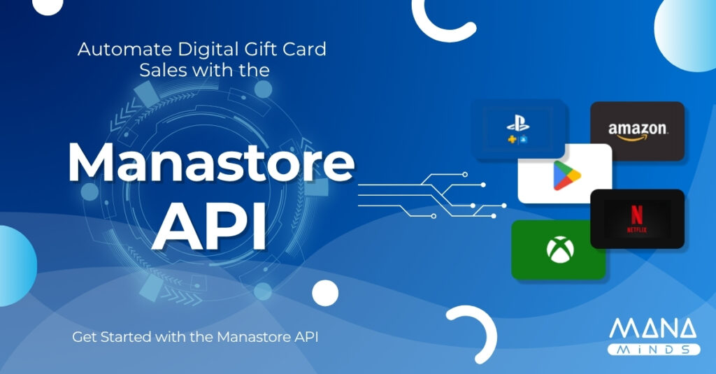 Automate Digital Gift Card Sales with the Manastore API