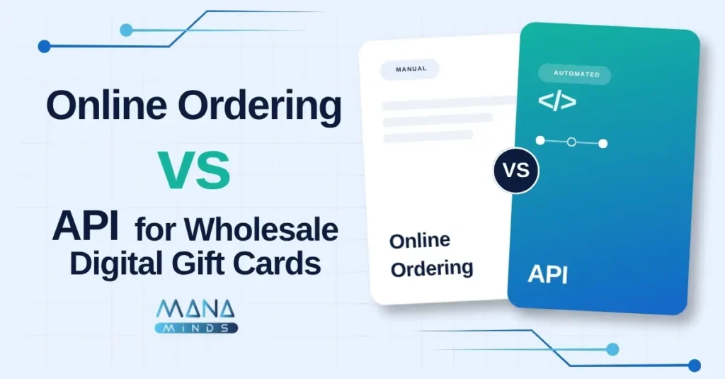 Online Ordering vs API for Wholesale Digital Gift Cards